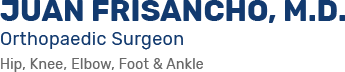 Juan Frisancho, M.D. - Orthopaedic Surgeon - Hip, Knee, Elbow, Foot & Ankle